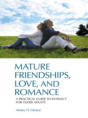 cover image of Mature Friendships, Love, and Romance
